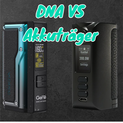 Unterschied zwischen einer DNA Box und einem normalen Akkuträger - DNA VS Akkuträger 