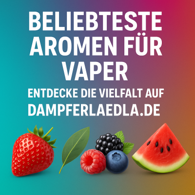 Beliebteste Aromen für Vaper – Entdecke die Vielfalt auf Dampferlaedla.de - Beliebteste Aromen für Vaper – Entdecke die Vielfalt auf Dampferlaedla.de