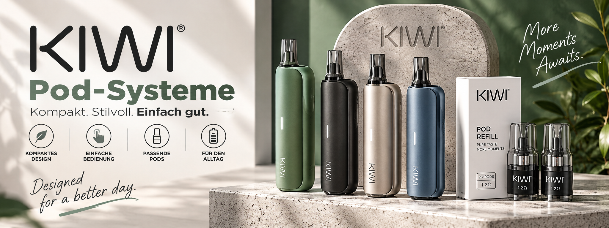 KIWI Pod-Systeme mit kompakten Pod Kits und passenden...