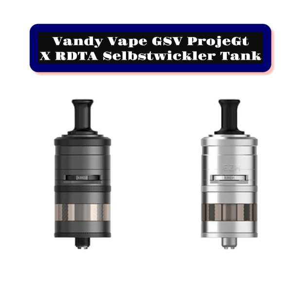 Vandy Vape GSV ProjeGt X RDTA Selbstwickler Tank Silber