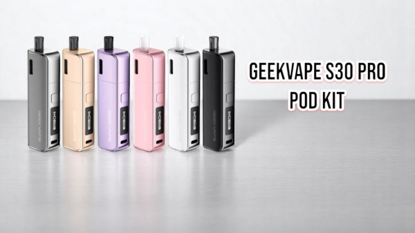 Geekvape S30 Pro Pod Kit