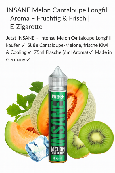 INSANE Melon Cantaloupe Longfill 75 ml | Fruchtig-Frisch mit Kiwi & Cooling
